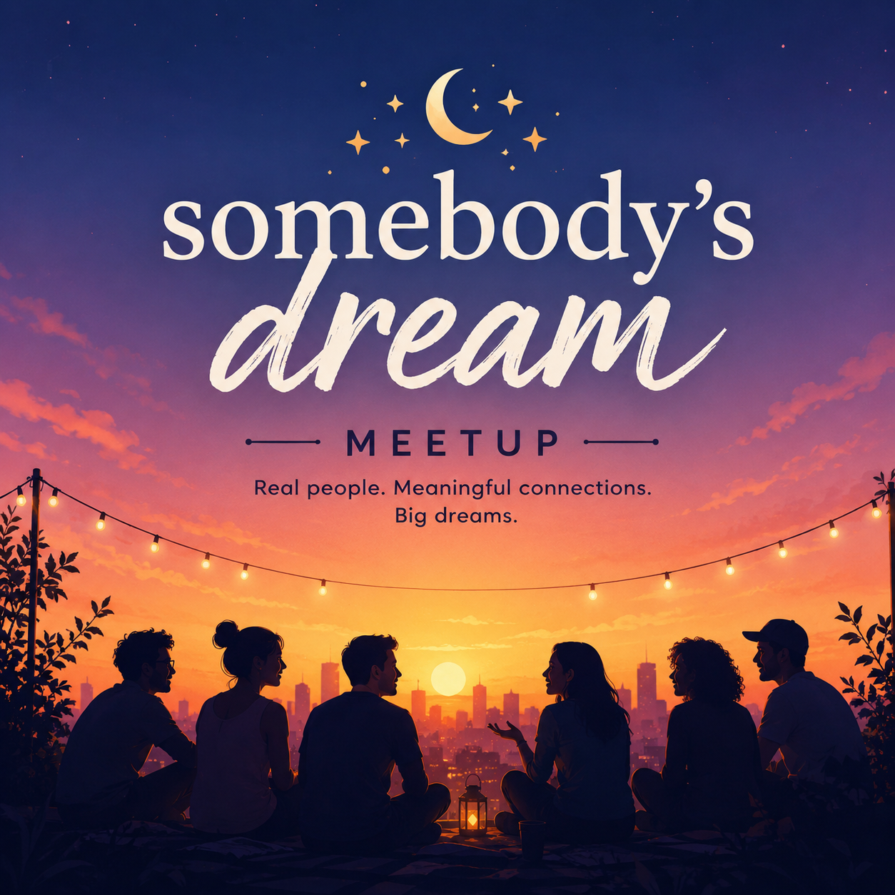 Somebody’s Dream The Meetup